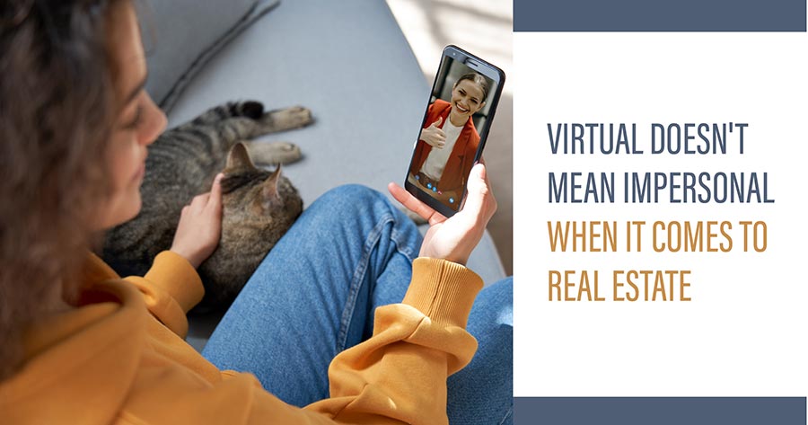 Graphic - Virtual Doesnt Mean Impersonal When it Comes to Real Estate